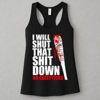 I Will Shut That Shit Down No Exceptions Womens Tank Top