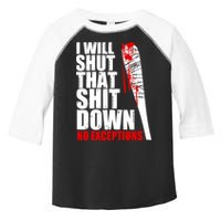 I Will Shut That Shit Down No Exceptions Toddler Fine Jersey T-Shirt