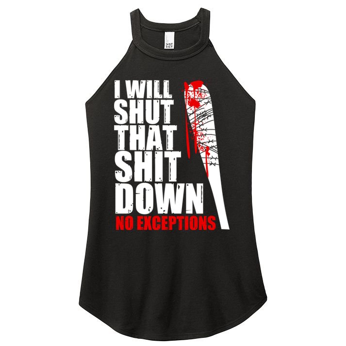 I Will Shut That Shit Down No Exceptions Women's Perfect Tri Rocker Tank