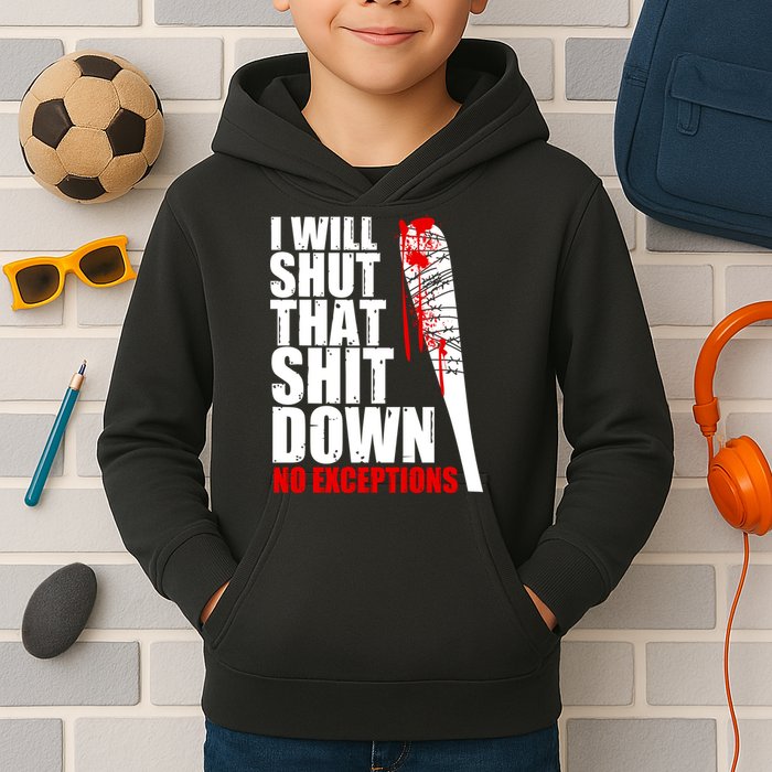 I Will Shut That Shit Down No Exceptions Kids Hoodie