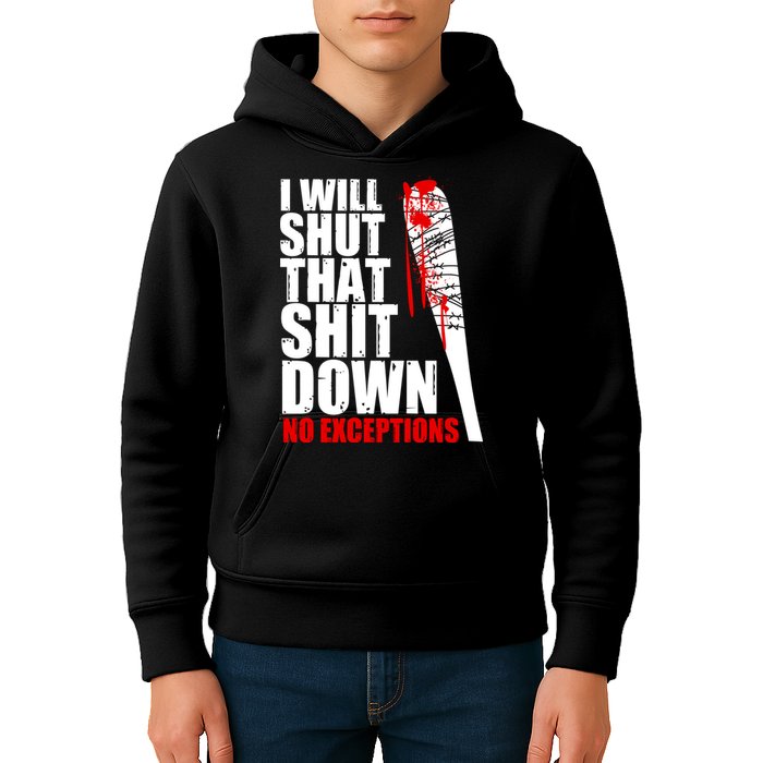 I Will Shut That Shit Down No Exceptions Kids Hoodie