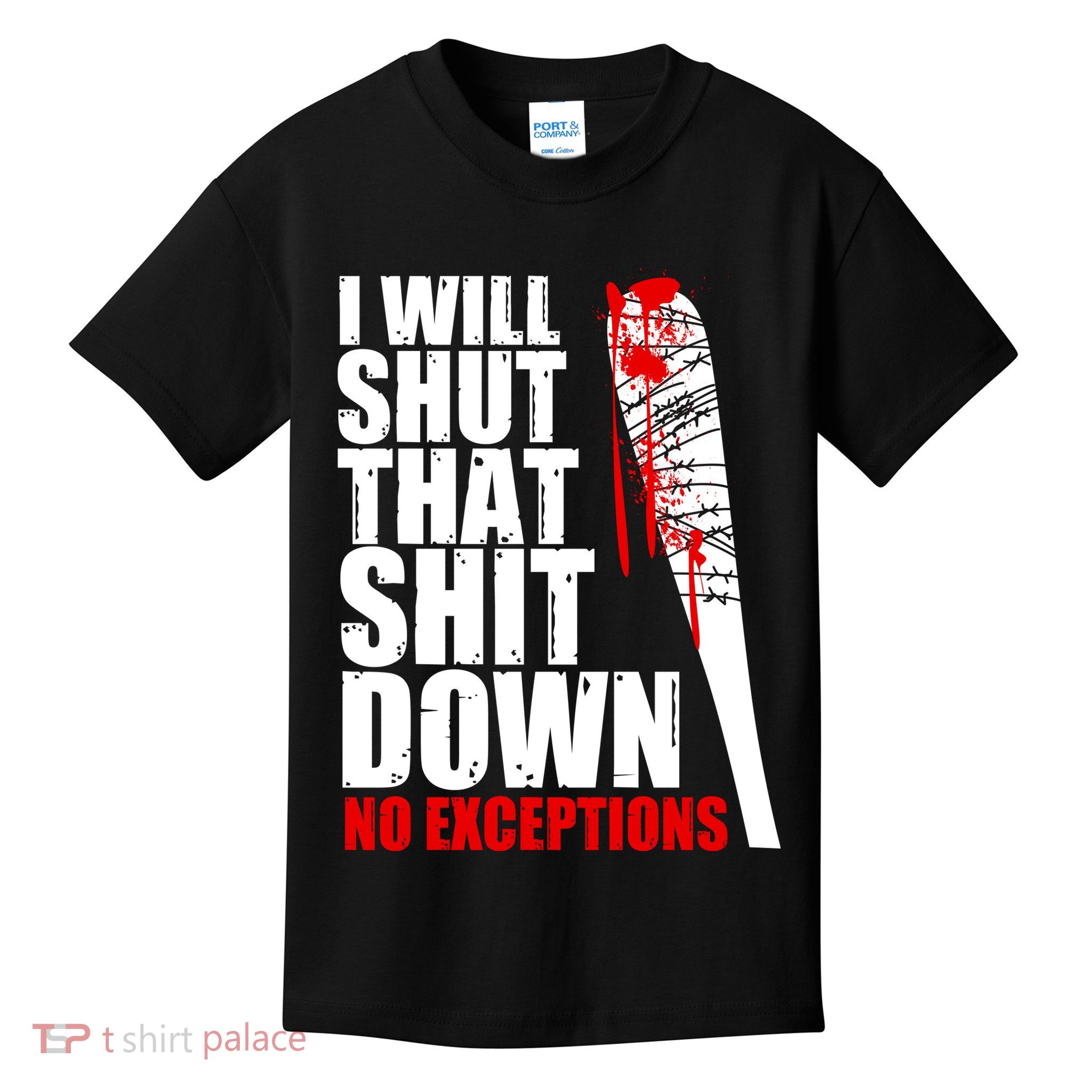 I Will Shut That Shit Down No Exceptions Kids T-Shirt