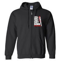 I Will Shut That Shit Down No Exceptions Full Zip Hoodie