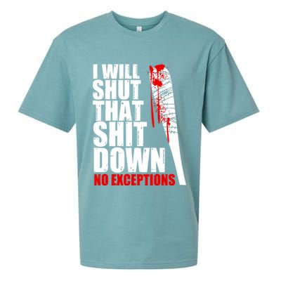 I Will Shut That Shit Down No Exceptions Sueded Cloud Jersey T-Shirt