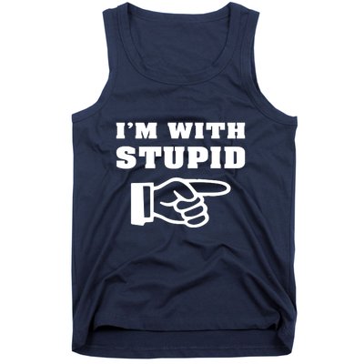 I'm With Stupid Tank Top