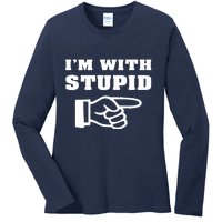 I'm With Stupid Ladies Long Sleeve Shirt