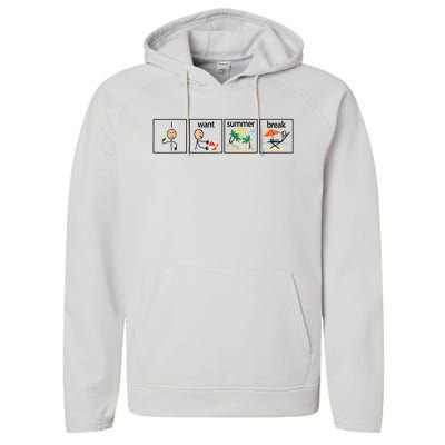 I Want Summer Break Teacher Last Day Of School Vacation Performance Fleece Hoodie