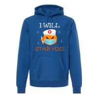 I Will Stab You Ghost Nurse Retro Funny Halloween For Nurses Funny Gift Premium Hoodie