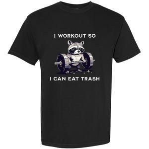 I Workout So I Can Eat Trash Funny Raccoon Gym Weightlifting Garment-Dyed Heavyweight T-Shirt