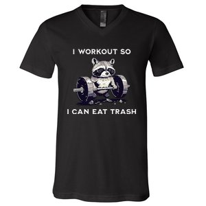 I Workout So I Can Eat Trash Funny Raccoon Gym Weightlifting V-Neck T-Shirt