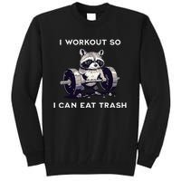 I Workout So I Can Eat Trash Funny Raccoon Gym Weightlifting Tall Sweatshirt