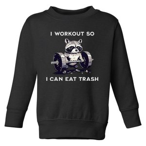 I Workout So I Can Eat Trash Funny Raccoon Gym Weightlifting Toddler Sweatshirt