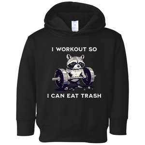 I Workout So I Can Eat Trash Funny Raccoon Gym Weightlifting Toddler Hoodie