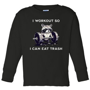 I Workout So I Can Eat Trash Funny Raccoon Gym Weightlifting Toddler Long Sleeve Shirt