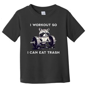 I Workout So I Can Eat Trash Funny Raccoon Gym Weightlifting Toddler T-Shirt