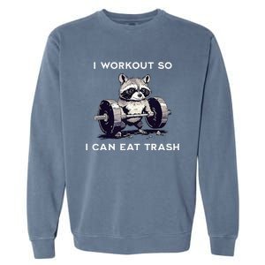 I Workout So I Can Eat Trash Funny Raccoon Gym Weightlifting Garment-Dyed Sweatshirt