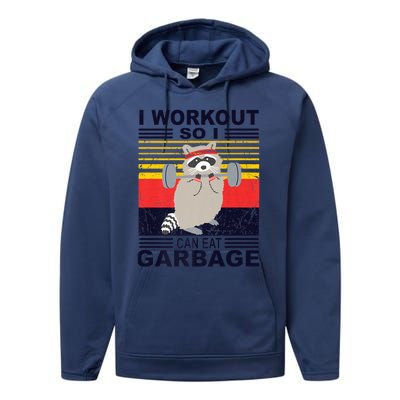 I Workout So I Can Eat Garbage Funny Raccoon Vintage Gym Great Gift Performance Fleece Hoodie