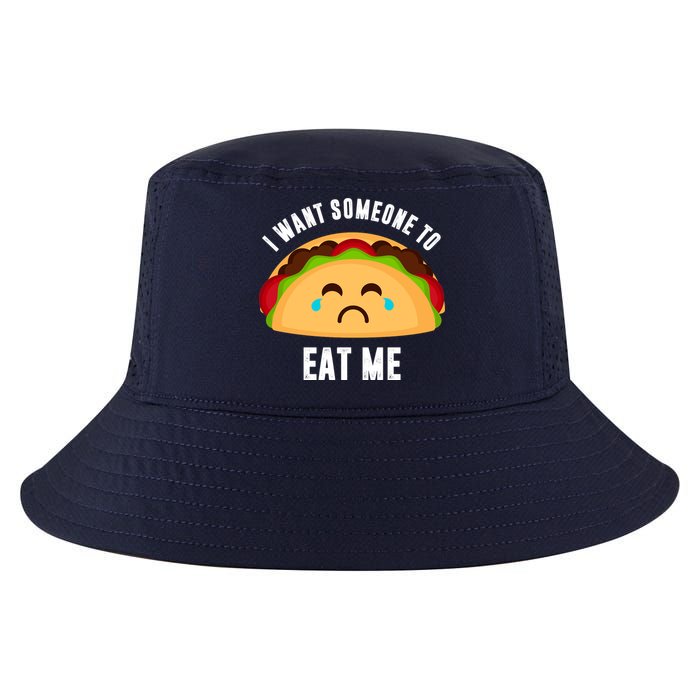 I Want Someone To Eat Me Sad Taco Cool Comfort Performance Bucket Hat