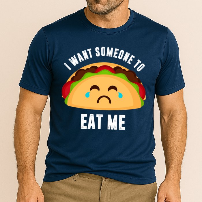 I Want Someone To Eat Me Sad Taco Cooling Performance Crew T-Shirt
