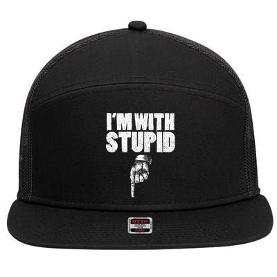 I'm With Stupid Pointing Down Finger Down I'm With Stupid 7 Panel Mesh Trucker Snapback Hat