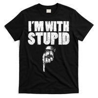 I'm With Stupid Pointing Down Finger Down I'm With Stupid T-Shirt