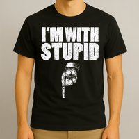 I'm With Stupid Pointing Down Finger Down I'm With Stupid T-Shirt
