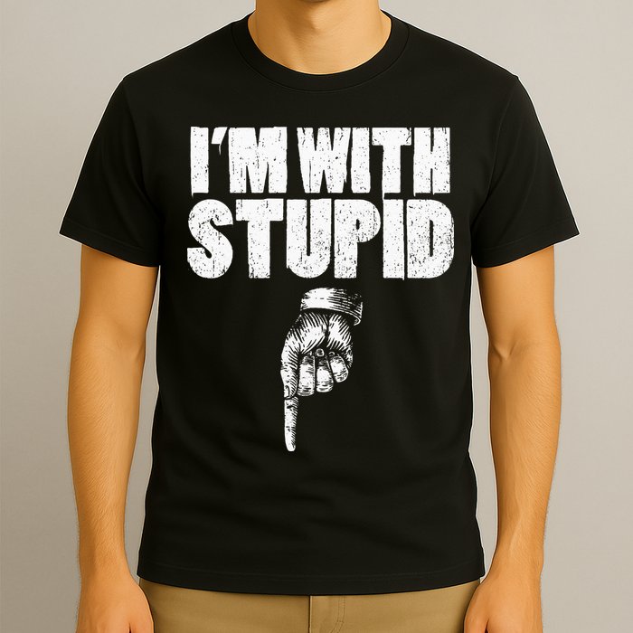 I'm With Stupid Pointing Down Finger Down I'm With Stupid T-Shirt