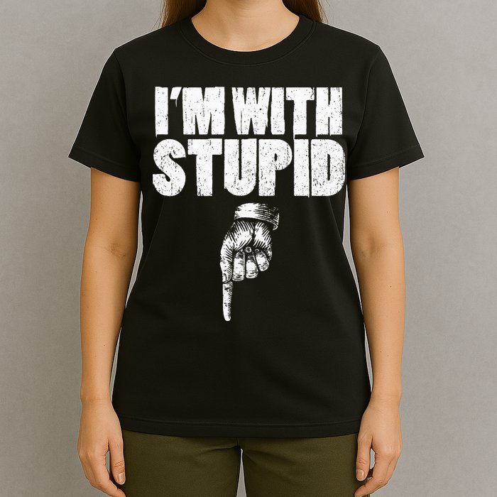 I'm With Stupid Pointing Down Finger Down I'm With Stupid T-Shirt