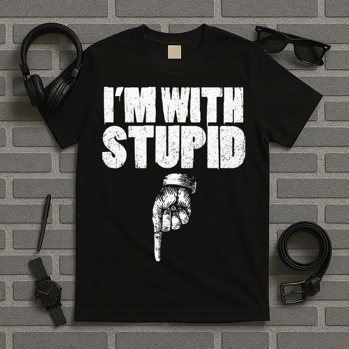 I'm With Stupid Pointing Down Finger Down I'm With Stupid T-Shirt