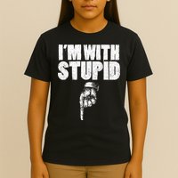 I'm With Stupid Pointing Down Finger Down I'm With Stupid T-Shirt