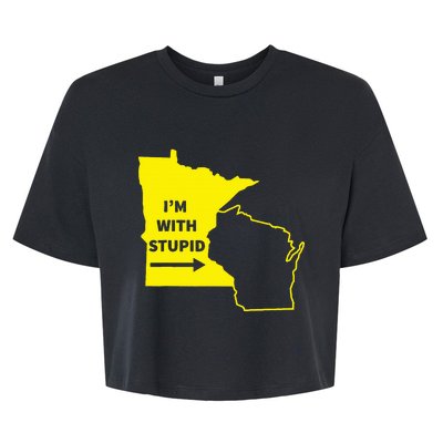 IM With Stupid Minnesota Wisconsin Rivalry Gift Bella+Canvas Jersey Crop Tee