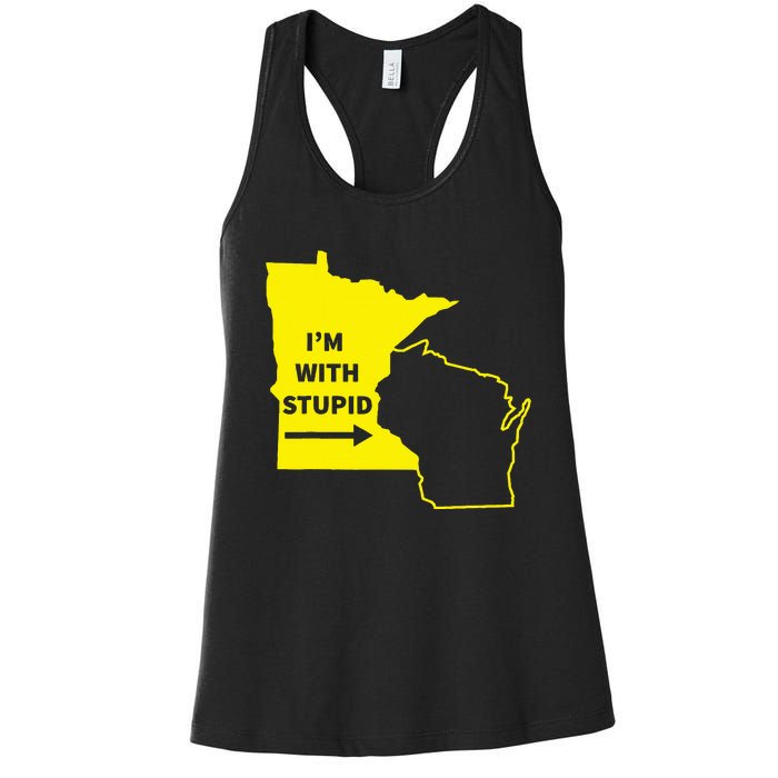 IM With Stupid Minnesota Wisconsin Rivalry Gift Women's Racerback Tank