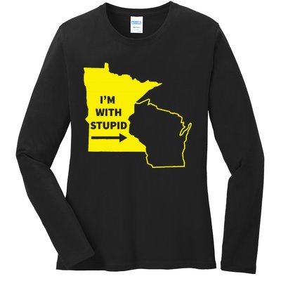 IM With Stupid Minnesota Wisconsin Rivalry Gift Ladies Long Sleeve Shirt