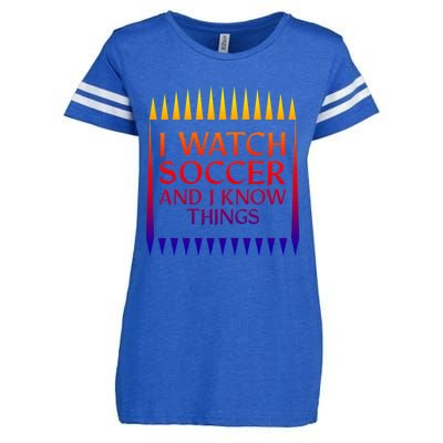 I Watch Soccer And I Know Things Mom Life Goalie Soccerlife Gift Enza Ladies Jersey Football T-Shirt