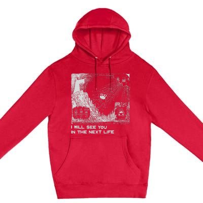 I Will See You In The Next Life Outfits Radio Music 80s 90s Premium Pullover Hoodie