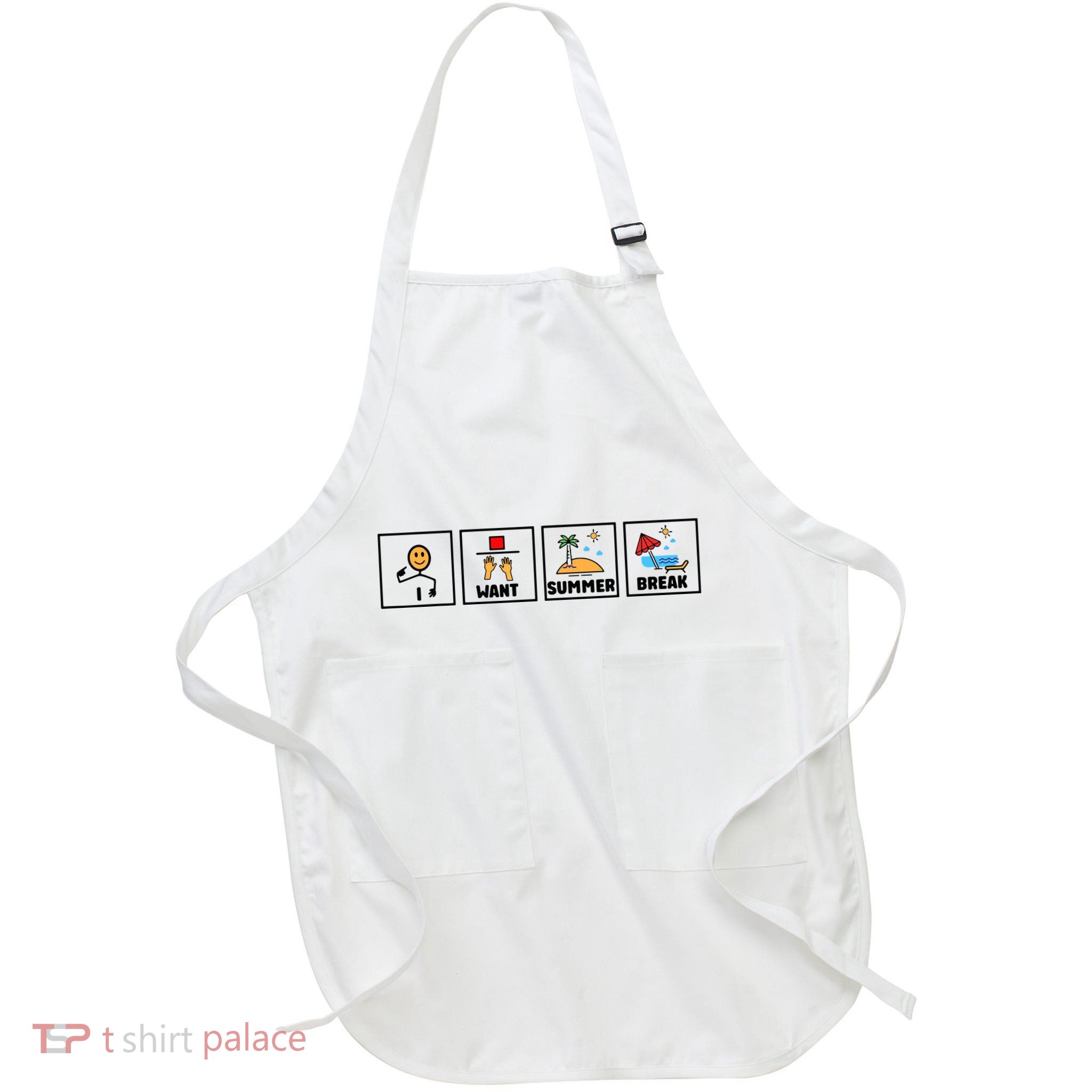 I Want Summer Break Apron