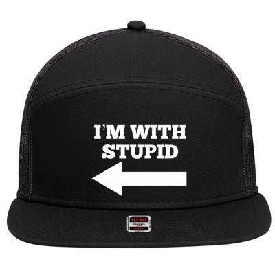 IM With Stupid Arrow Pointing Left Funny IM With Stupid 7 Panel Mesh Trucker Snapback Hat