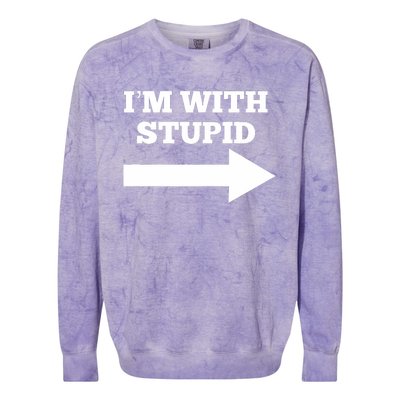 IM With Stupid Arrow Pointing Right Funny IM With Stupid Colorblast Crewneck Sweatshirt