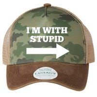 IM With Stupid Arrow Pointing Right Funny IM With Stupid Legacy Tie Dye Trucker Hat
