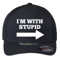 IM With Stupid Arrow Pointing Right Funny IM With Stupid Flexfit Unipanel Trucker Cap