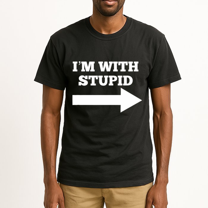 IM With Stupid Arrow Pointing Right Funny IM With Stupid Tall T-Shirt