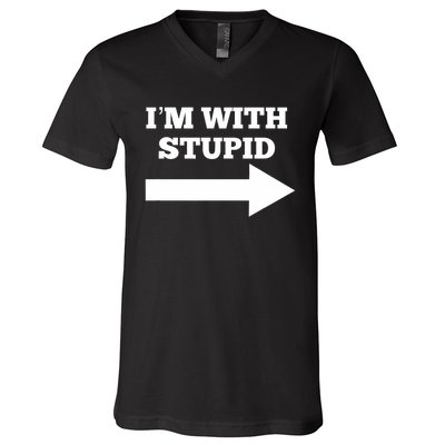 IM With Stupid Arrow Pointing Right Funny IM With Stupid V-Neck T-Shirt