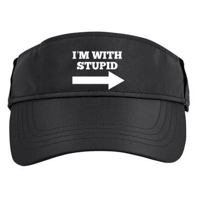 IM With Stupid Arrow Pointing Right Funny IM With Stupid Adult Drive Performance Visor
