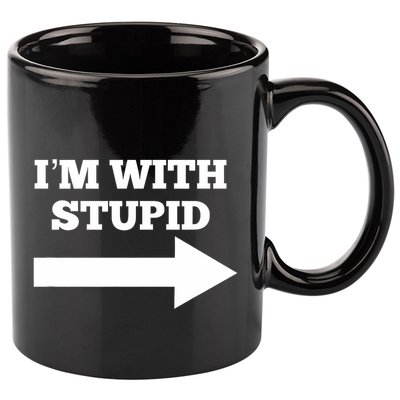 IM With Stupid Arrow Pointing Right Funny IM With Stupid 11oz C Handle Ceramic Mug