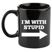 IM With Stupid Arrow Pointing Right Funny IM With Stupid 11oz C Handle Ceramic Mug