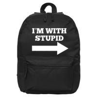 IM With Stupid Arrow Pointing Right Funny IM With Stupid 16 in Basic Backpack