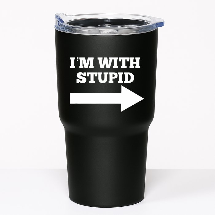 IM With Stupid Arrow Pointing Right Funny IM With Stupid Tumbler