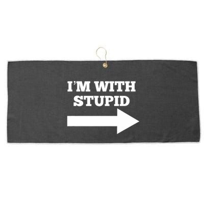 IM With Stupid Arrow Pointing Right Funny IM With Stupid Large Microfiber Waffle Golf Towel