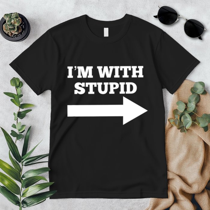 IM With Stupid Arrow Pointing Right Funny IM With Stupid Premium T-Shirt