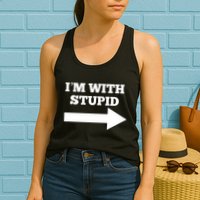 IM With Stupid Arrow Pointing Right Funny IM With Stupid Womens Tank Top